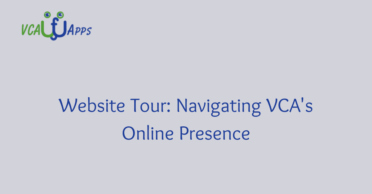 Website Tour: Navigating VCA's Online Presence